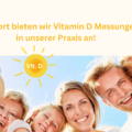 Ab sofort: Vitamin D Messungen in unserer Praxis